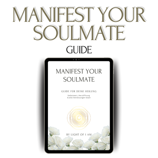 Manifest Your Soulmate – Dein Guide für Liebe, Heilung & energetische Ausrichtung
